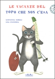 Vacanze del Topo che non c'era (Le). - ed. Topipittori