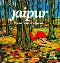 Jaipur e la macchina avvisavento. - Kite Edizioni