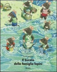 Il bucato della famiglia Topini. - ed. Babalibri