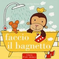 Faccio il bagnetto. - ed. Clavis