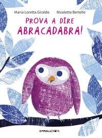 Prova a dire Abracadabra!. – ediz. Carmelozampa