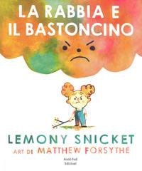 La rabbia e il bastoncino. - Nord-Sud Edizioni