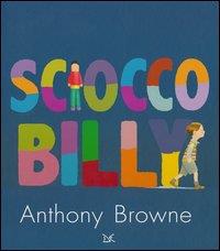 Sciocco Billy. - ediz. Donzelli