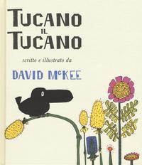 Tucano il tucano - ediz. Lapis