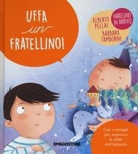 Uffa un fratellino! - ed. De Agostini