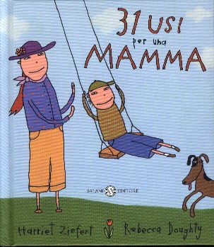 31 usi per una mamma. - ed. Salani