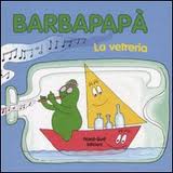 Barbapapà. La vetreria. - ed. Nord-Sud