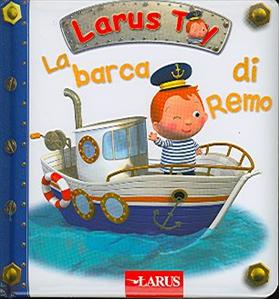 Barca di Remo (La). - ed. Larus