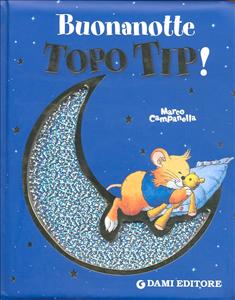 Buonanotte Topo Tip. - ed. Dami
