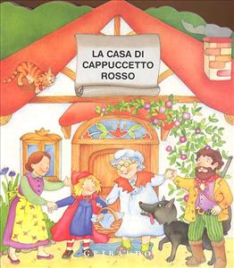 Casa di Cappuccetto Rosso (La). - ed. Gribaudo