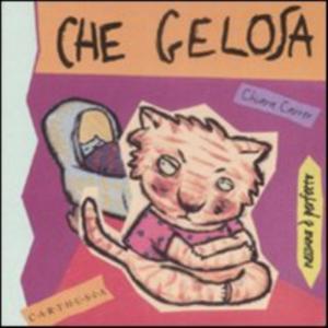 Che gelosa. - ed. Carthusia
