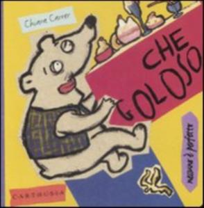 Che goloso. - ed. Carthusia