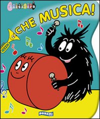 Barbapapà. Che musica. - ed. Doremi