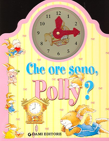 Che ore sono, Polly? - ed. Dami