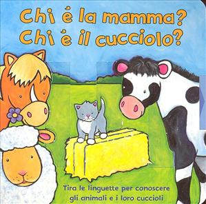 Chi è la mamma? Chi è il cucciolo? - ed. Il Castello