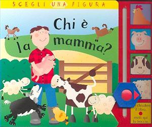 Chi è la mamma? - ed. Emme