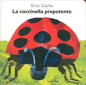 Coccinella prepotente (La). - ed. Mondadori