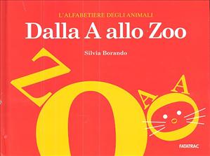 Dalla A allo Zoo. - ed. Fatatrac