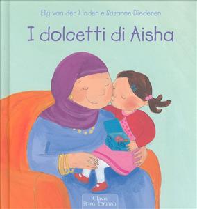 Dolcetti di Aisha (I). - ed. Clavis