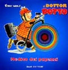 Dottor Dotto medico dei pupazzi. - ed. Dami