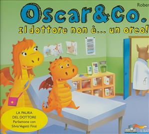 Dottore non è... un orco (Il). Oscar & Co. - ed. Piemme