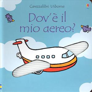 Dov'è il mio aereo? - ed. Usborne