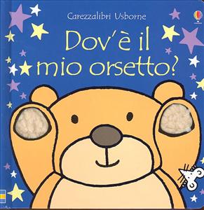 Dov'è il mio orsetto? - ed. Usborne