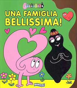 Barbapapà. Famiglia bellissima (Una).  - ed. Doremi