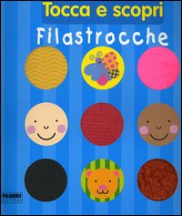 Filastrocche. Tocca e scopri. - ed. Rizzoli