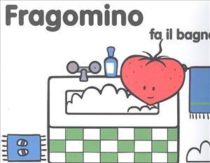 Fragomino fa il bagnetto. - ed. La Vita Felice