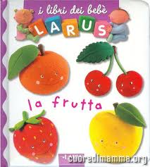 Frutta (La). - ed. Larus