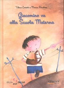 Giacomino va alla scuola materna. - ed. Esserci