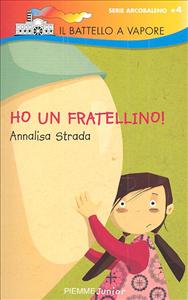 Ho un fratellino. - ed. Piemme