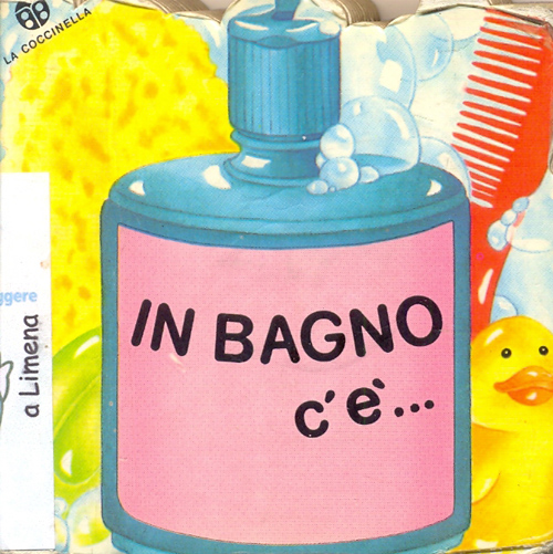 In bagno c'è. - ed. La Coccinella