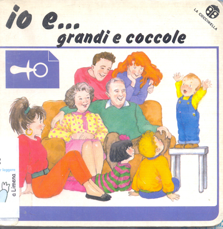 Io e... grandi e coccole. - ed. La Coccinella