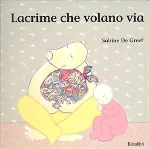 Lacrime che volano via. - ed. Babalibri