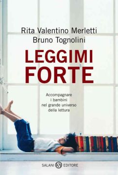 Leggimi forte. - ed. Salani