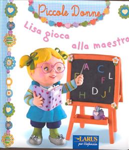 Lisa gioca alla maestra. - ed. Larus