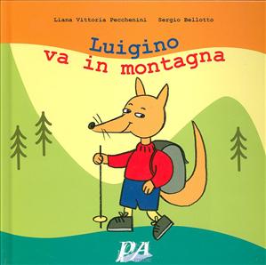 Luigino va in montagna. - ed. PA