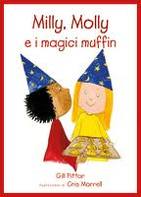 Milly, Molly e i magici muffin. - ed. EDT