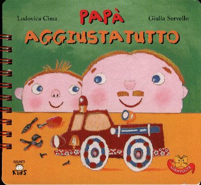 Papà aggiustatutto. - ed. Giunti
