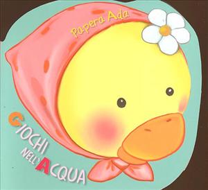 Papera Ada - Giochi nell'Acqua. - ed. Ape