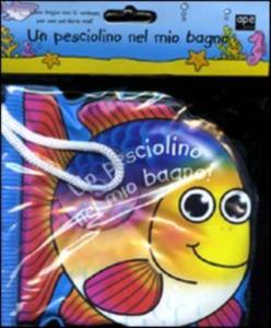 Pesciolino nel mio bagno (Un). - ed. Ape