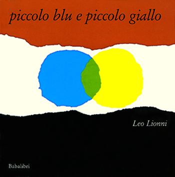 Piccolo blu e piccolo giallo. - ed. Babalibri