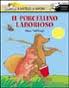 Porcellino laborioso (Il). - ed. Piemme