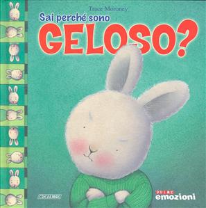 Sai perché sono geloso? - ed. Crealibri