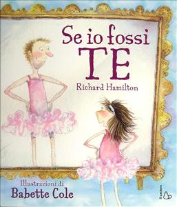 Se io fossi te. - ed. Il Castoro