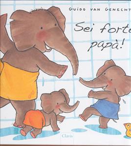Sei forte, papà! - ed. Clavis