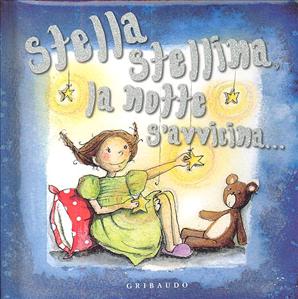 Stella, stellina, la notte si avvicina… - ed. Gribaudo