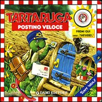 Tartaruga postino veloce. - ed. Dami